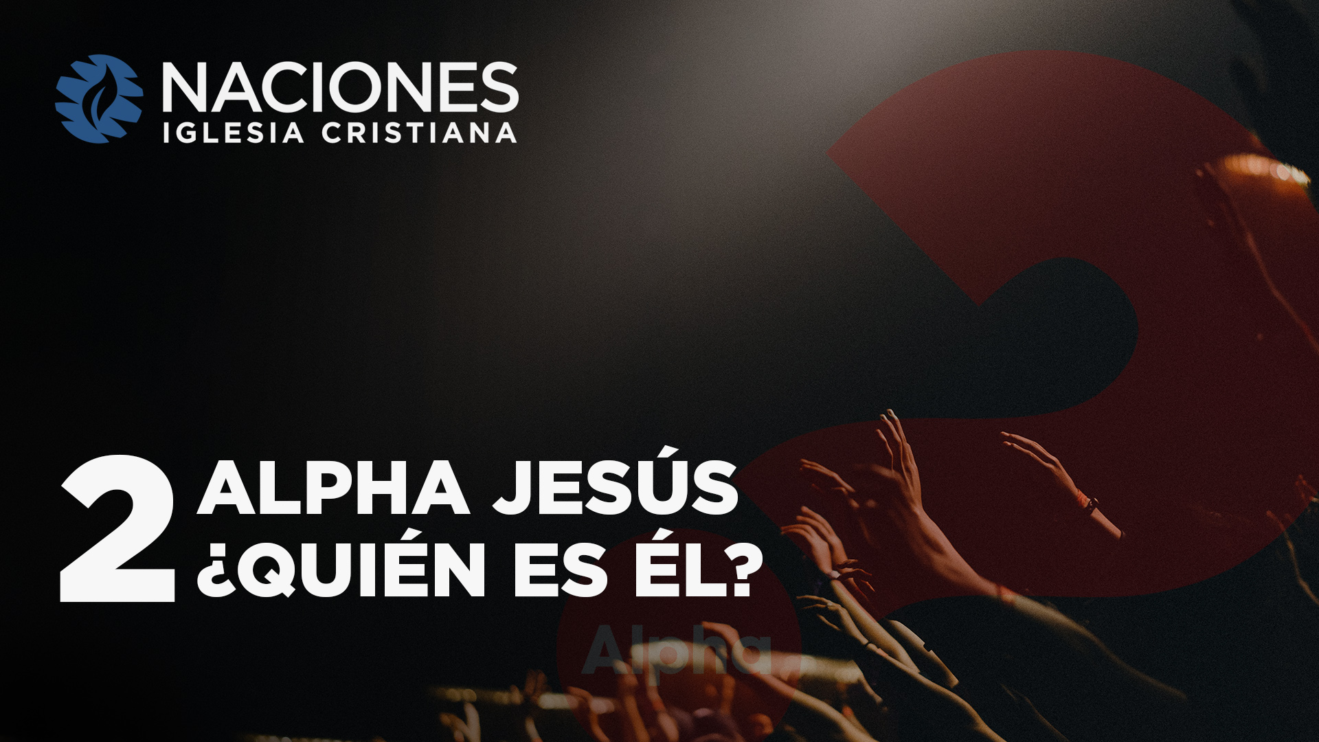 2. Alpha Jesús ¿Quién es Él?